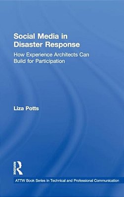Social Media In Disaster Response: How Experience Architects Can Build For Participation-..