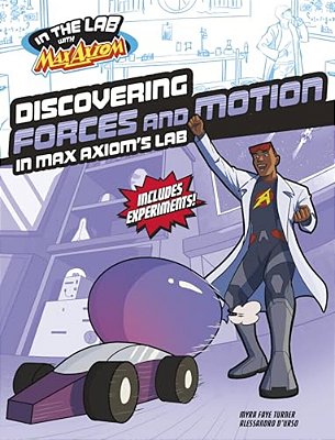 Discovering Forces And Motion In Max Axiom's Lab-..