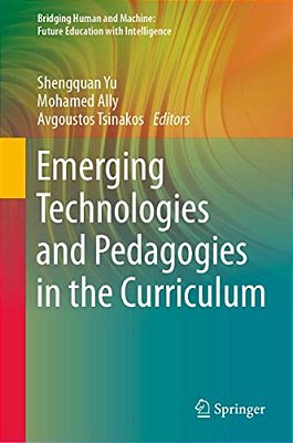 Emerging Technologies And Pedagogies In The Curriculum-..