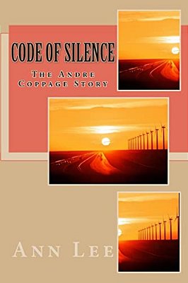 Code Of Silence The Andre Coppage Story-..