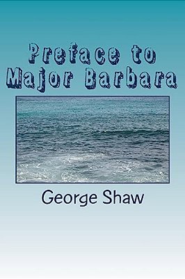 Preface To Major Barbara-..
