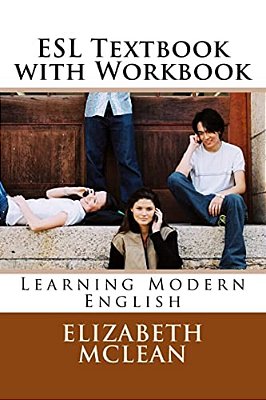 Esl Textbook With Workbook: Learning Modern English-..