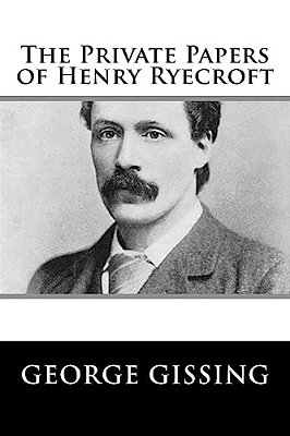 The Private Papers Of Henry Ryecroft-..