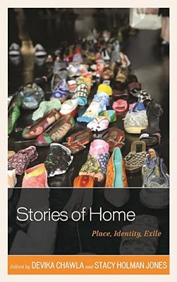 Stories Of Home: Place, Identity, Exile-..