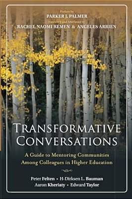 Transformative Conversations: A Guide To Mentoring Communities Among Colleagues In Higher Education-..