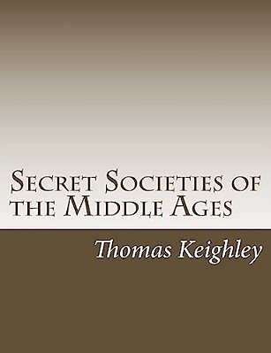 Secret Societies Of The Middle Ages-..