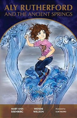 Book Two: Aly Rutherford And The Ancient Springs-..