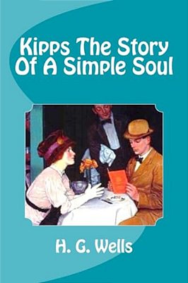 Kipps The Story Of A Simple Soul-..