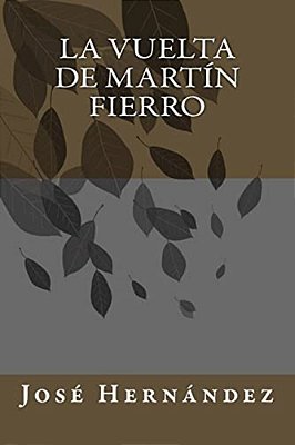La Vuelta De Martín Fierro-..