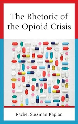 Rhetoric Of The Opioid Crisis-..