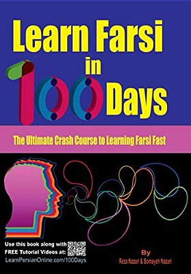 Learn Farsi In 100 Days: The Ultimate Crash Course To Learning Farsi Fast-..