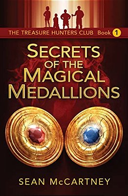 The Treasure Hunters Club: Secrets Of The Magical Medallions-..