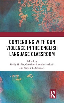 Contending With Gun Violence In The English Language Classroom-..