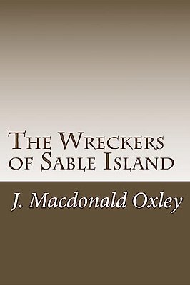 The Wreckers Of Sable Island-..