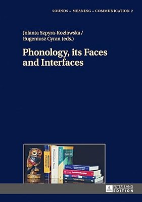 Phonology, Its Faces And Interfaces-..