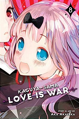Kaguya-Sama: Love Is War, Vol. 8-..