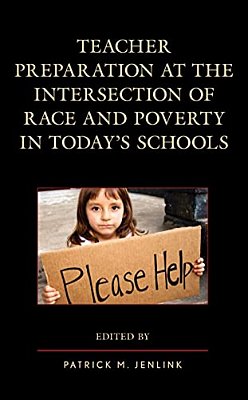 Teacher Preparation At The Intersection Of Race And Poverty In Today's Schools-..