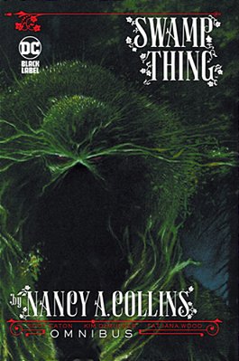 Swamp Thing By Nancy A. Collins Omnibus (New Edition)-..