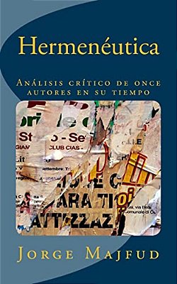 Hermeneutica: Análisis Crítico De Once Autores En Su Tiempo-..