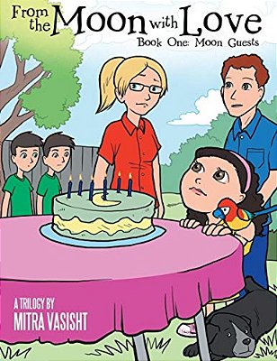 From The Moon With Love: A Trilogy: Book One: Moon Guests-..