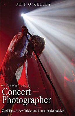 So You Want To Be A Concert Photographer: Cool Tips, A Few Tricks And Some Insider Advice-..