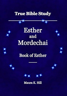 True Bible Study - Esther And Mordechai Book Of Esther-..