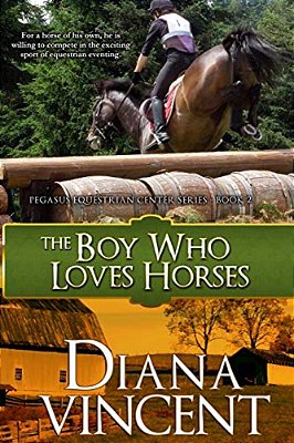 The Boy Who Loves Horses: Pegasus Equestrian Center Series-..