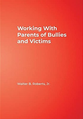 Working With Parents Of Bullies And Victims-..