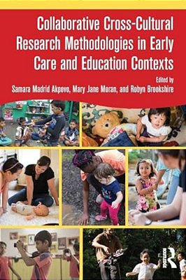 Collaborative Cross-Cultural Research Methodologies In Early Care And Education Contexts-..