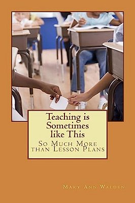 Teaching Is Sometimes Like This: So Much More Than Lesson Plans-..