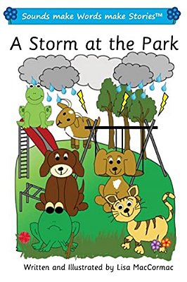 A Storm At The Park: Sounds Make Words Make Stories, Entry Level, Series 1, Book 12-..