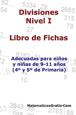Libro De Fichas - Divisiones - Nivel I: Para Niños Y Niñas De 9-11 Años (4°-5° Primaria)-..