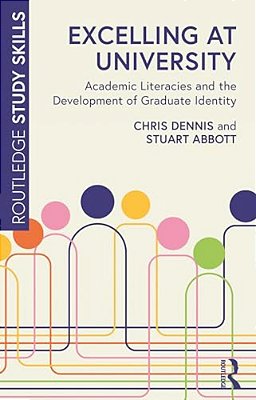 Excelling At University: Academic Literacies And The Development Of Graduate Identity-..