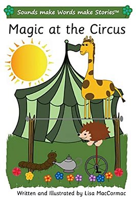 Magic At The Circus: Sounds Make Words Make Stories, Plus Level, Series 3, Book 5-..