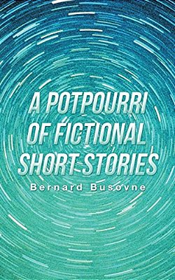 A Potpourri Of Fictional Short Stories-..