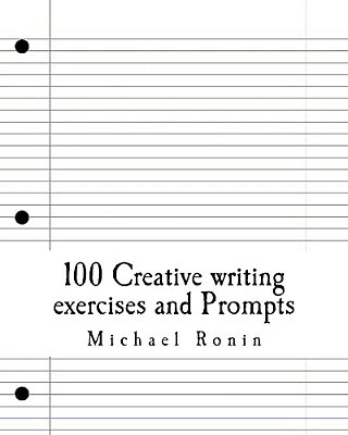 100 Creative Writing Exercises And Prompts-..