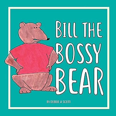 Bill The Bossy Bear-..