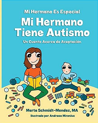 Mi Hermano ES Especial Mi Hermano Tiene Autismo: Un Cuento Acerca De Aceptacion-..
