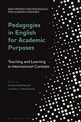 Pedagogies In English For Academic Purposes: Teaching And Learning In International Contexts-..