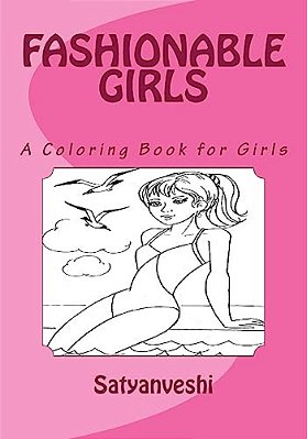 Coloring Book For Girls: Fashionable Girls-..
