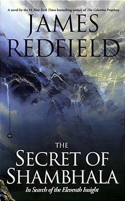The Secret Of Shambhala: In Search Of The Eleventh Insight-..