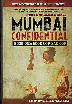 Mumbai Confidential: Book One - Good Cop, Bad Cop-..