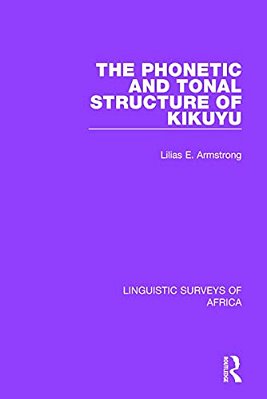The Phonetic And Tonal Structure Of Kikuyu-..