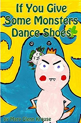 If You Give Some Monsters Dance Shoes-..
