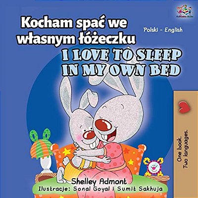 I Love To Sleep In My Own Bed (Polish English Bilingual Book For Kids)-..