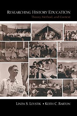 Researching History Education: Theory, Method, And Context-..