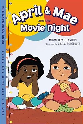 April & Mae And The Movie Night: The Saturday Book-..
