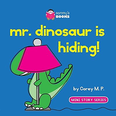 Mr. Dinosaur Is Hiding-..
