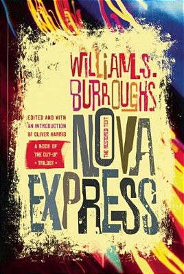 Nova Express: The Restored Text-..