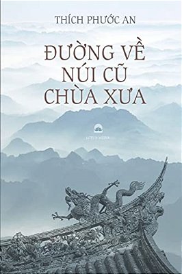Duong Ve Nui Cu Chua Xua: Tieu Luan Van Hoa Phat Giao-..